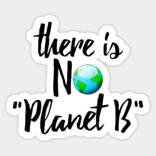 No Planet B Sticker